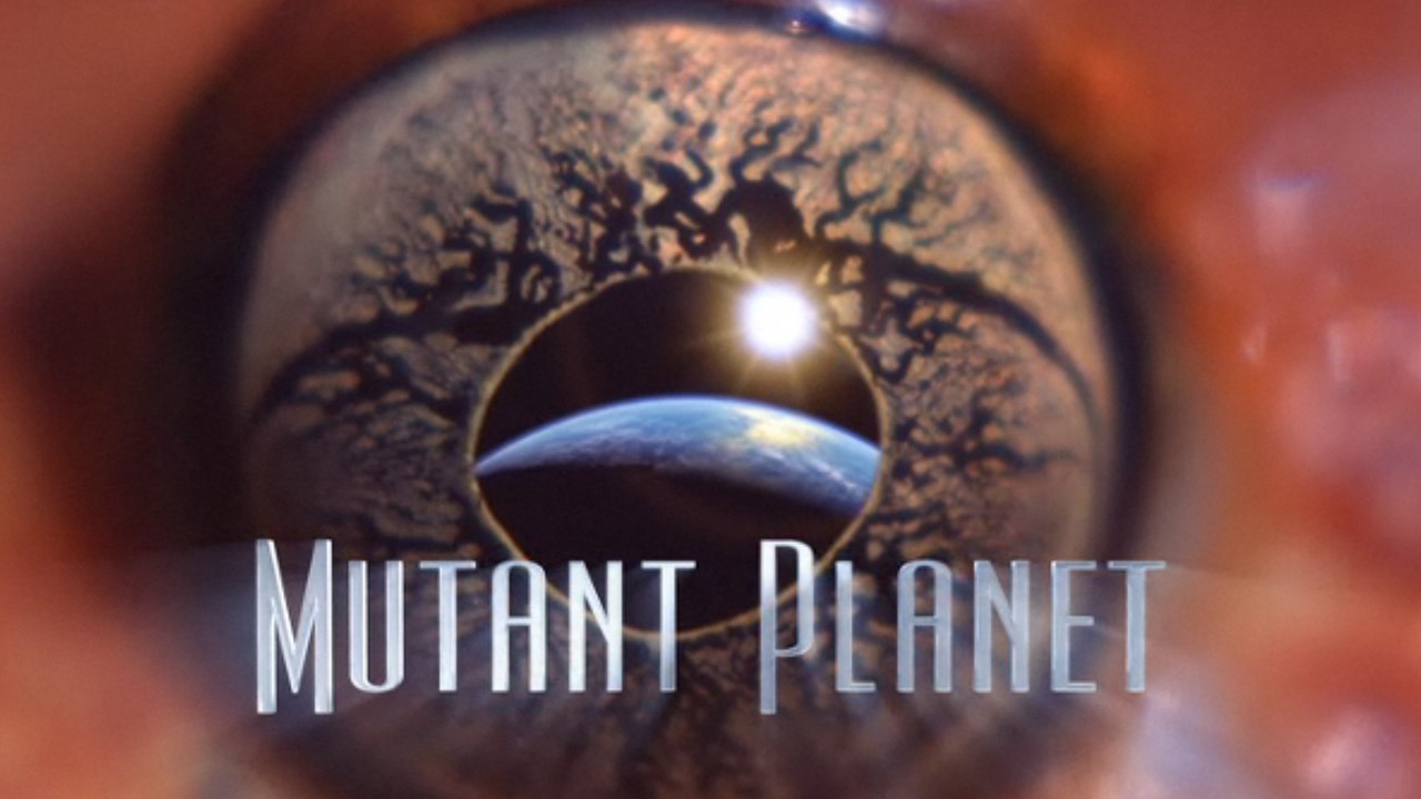 Show Mutant Planet