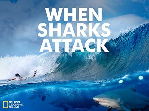 Сериал When Sharks Attack