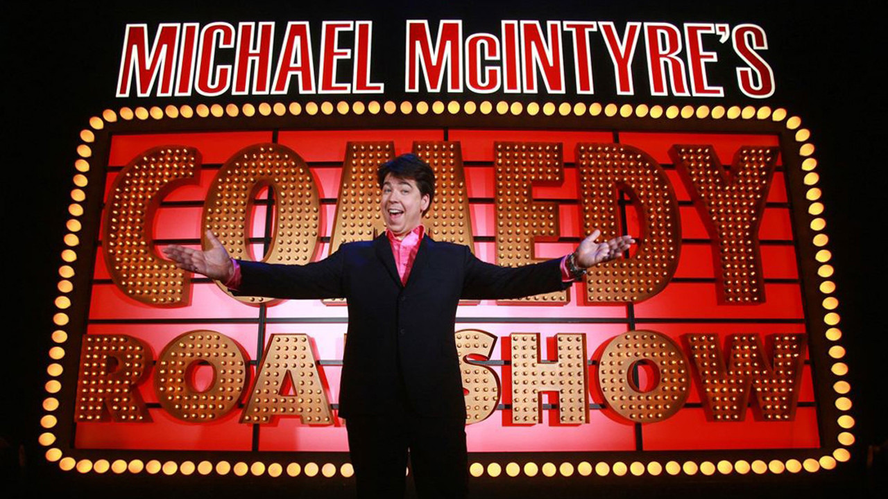 Show Michael McIntyre's Comedy Roadshow