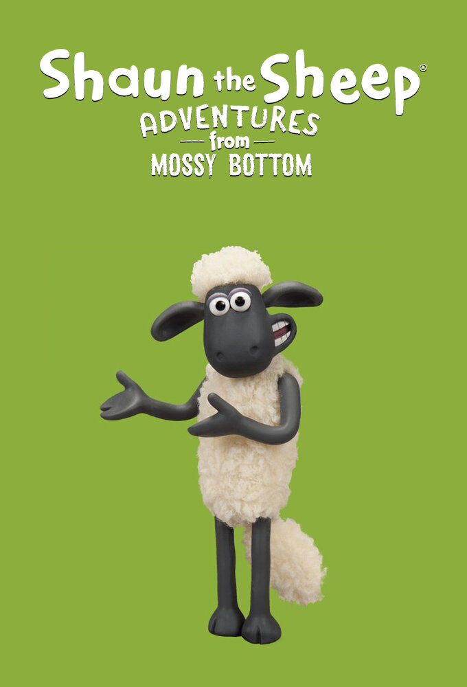 Сериал Shaun the Sheep: Adventures from Mossy Bottom