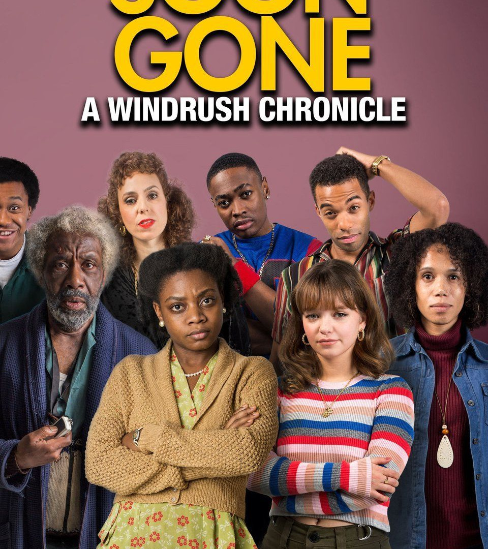Show Soon Gone: A Windrush Chronicle