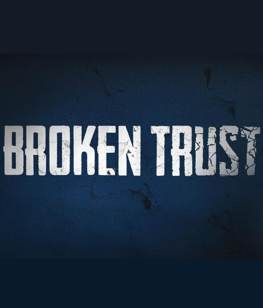 Сериал Broken Trust