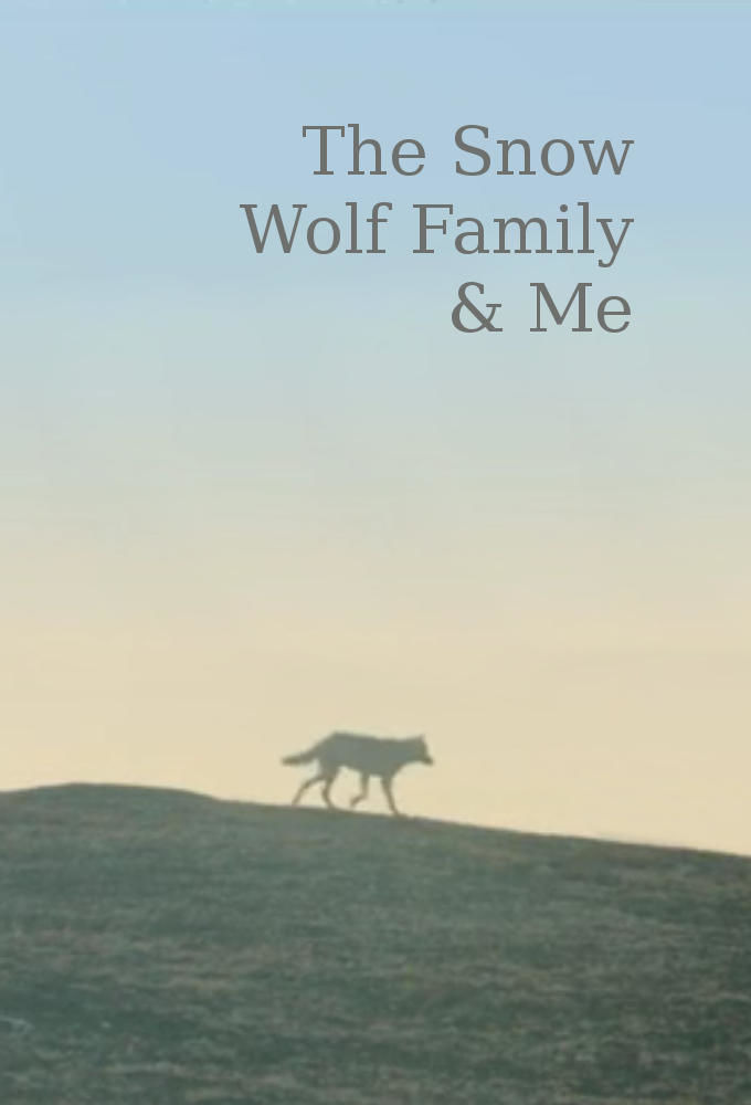 Show Snow Wolf Family and Me