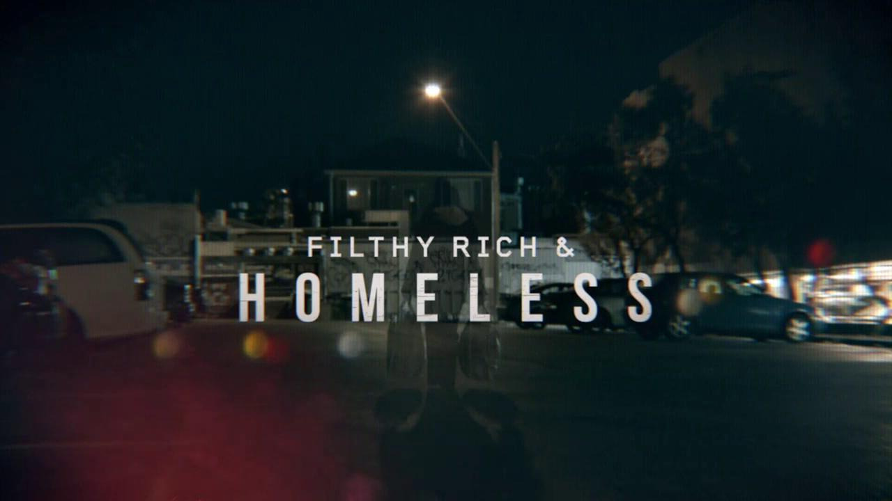 Show Filthy, Rich and Homeless
