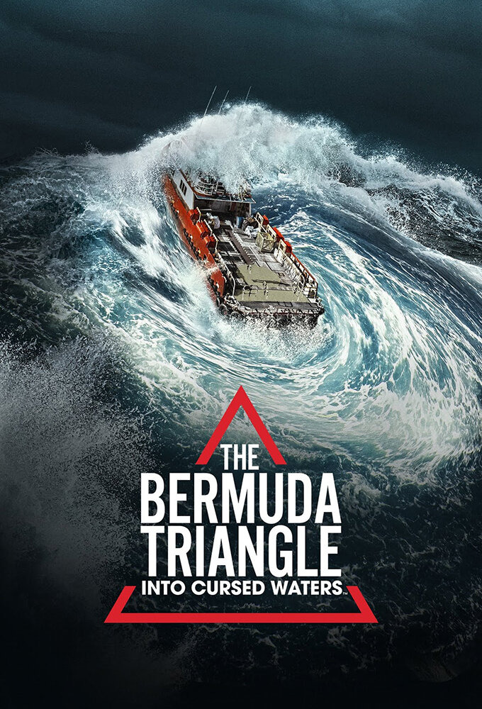Сериал The Bermuda Triangle: Into Cursed Waters