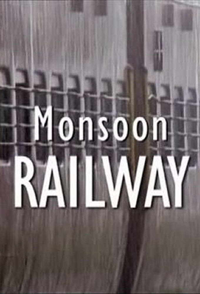 Сериал Monsoon Railway