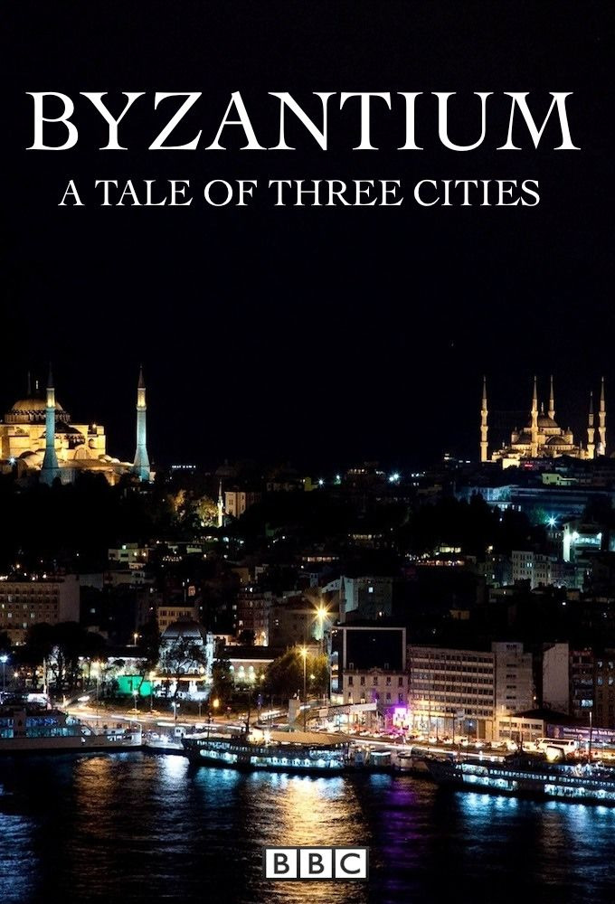 Сериал Byzantium: A Tale of Three Cities