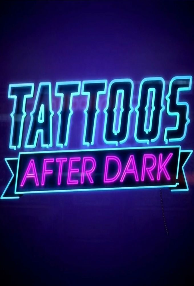 Сериал Tattoos After Dark