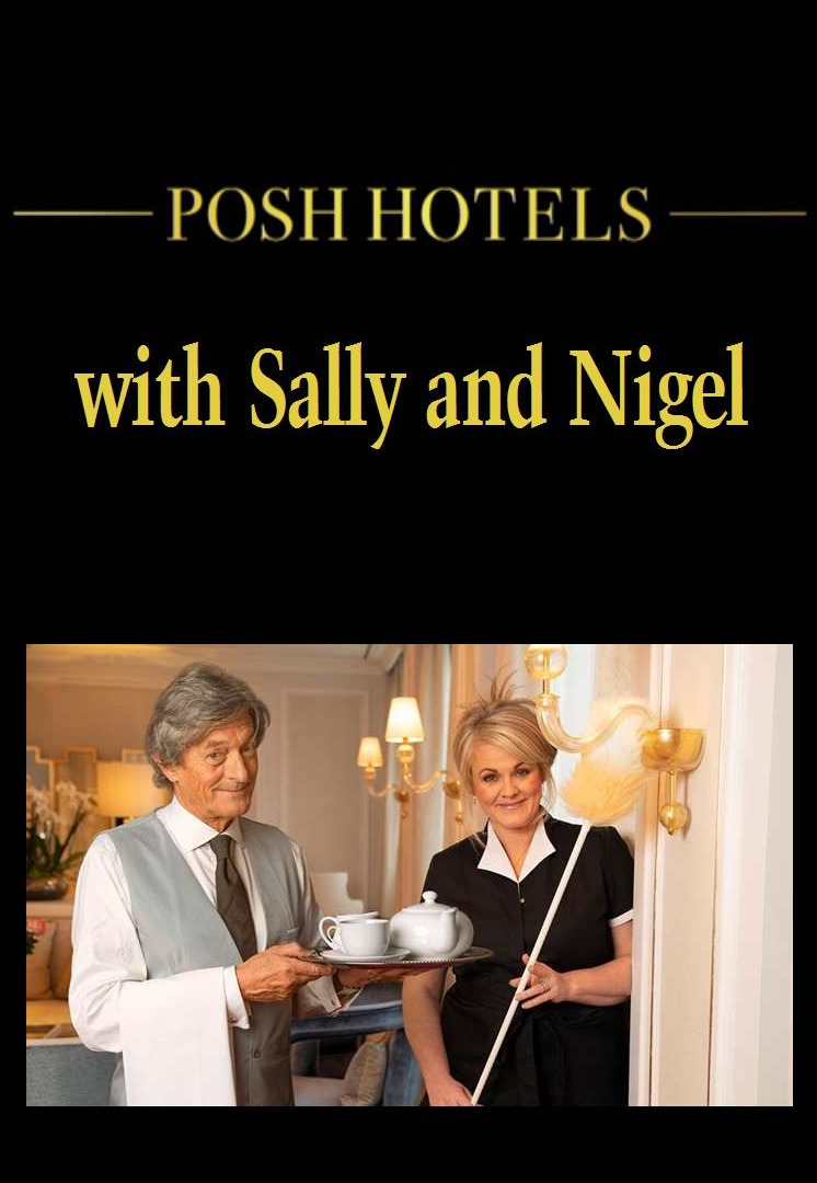 Сериал Posh Hotels with Sally and Nigel