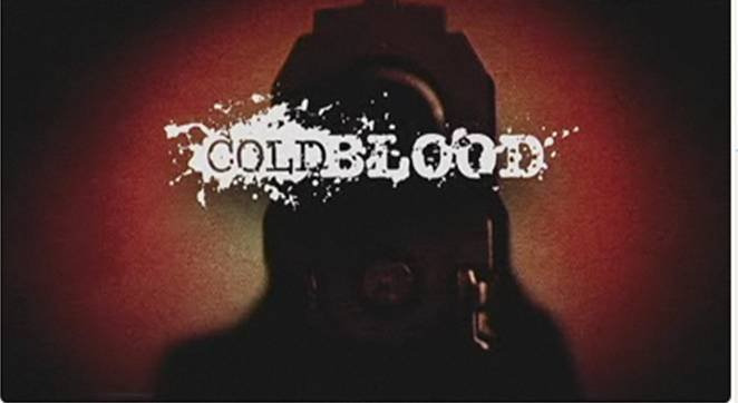 Show Cold Blood (US)