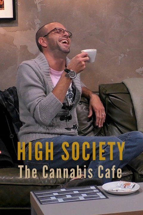 Сериал High Society: Cannabis Cafe