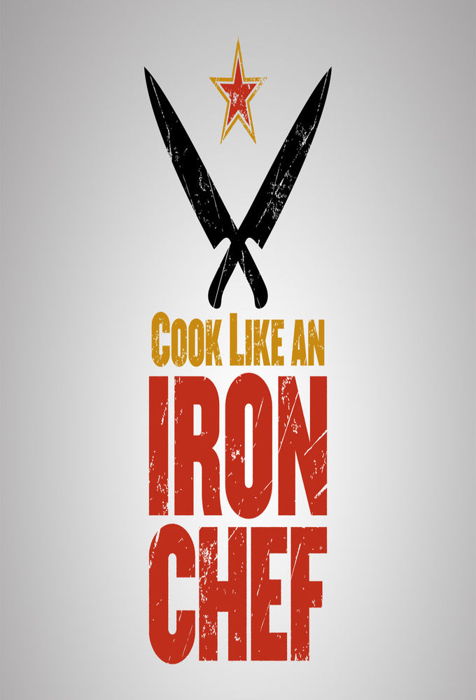 Сериал Cook Like an Iron Chef