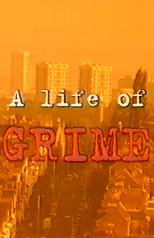 Сериал A Life of Grime