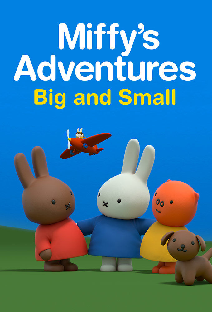 Сериал Miffy's Adventures Big and Small