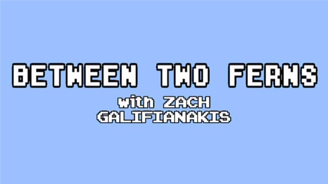 Show Between Two Ferns with Zach Galifianakis