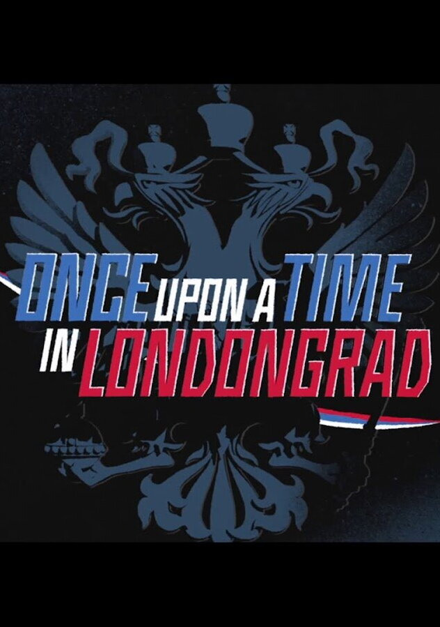 Сериал Once Upon a Time in Londongrad