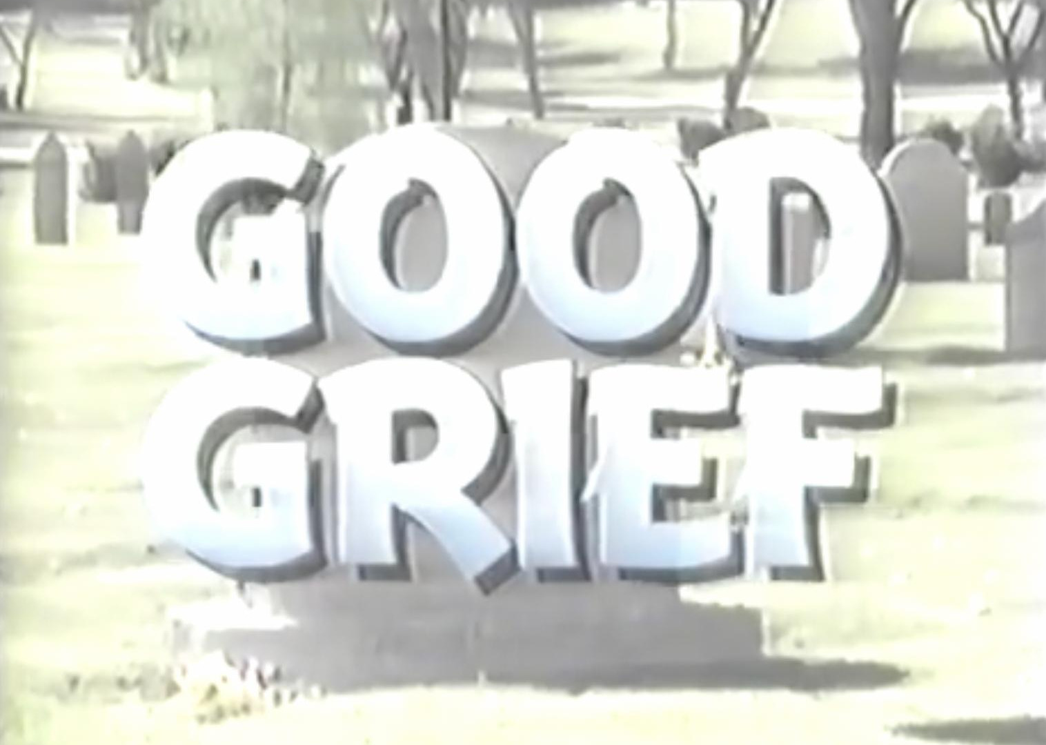 Сериал Good Grief (1991)