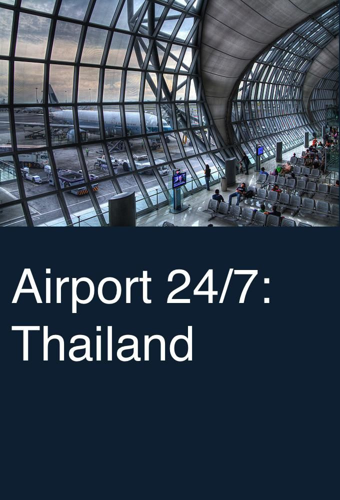 Сериал Airport 24/7: Thailand