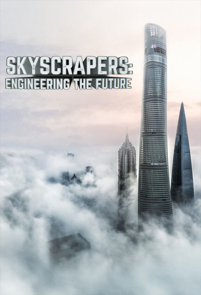Сериал Skyscrapers: Engineering the Future