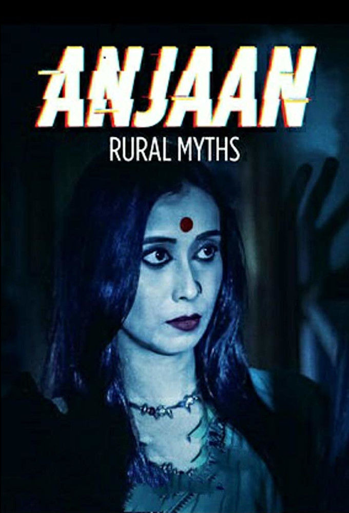 Show Anjaan: Rural Myths