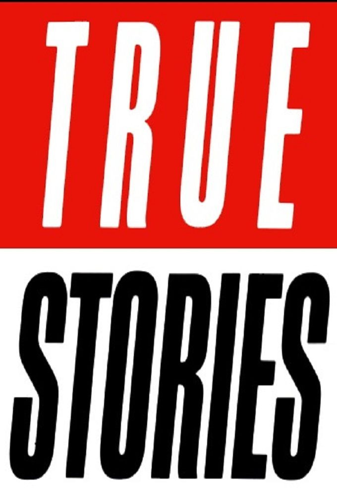 Show True Stories