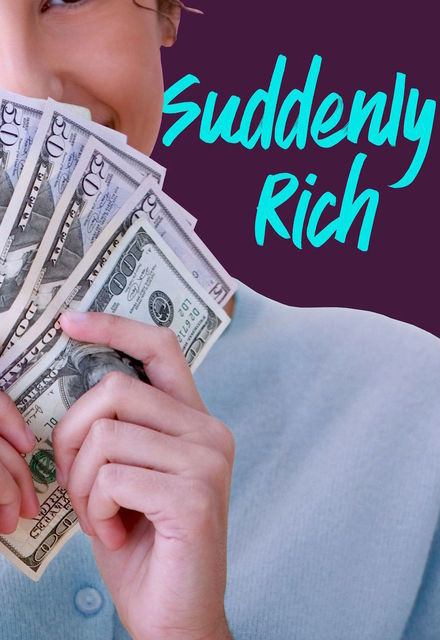 Сериал Suddenly Rich