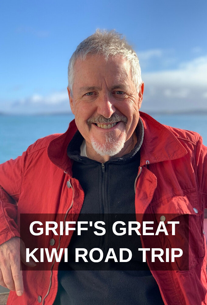 Сериал Griff's Great Kiwi Road Trip