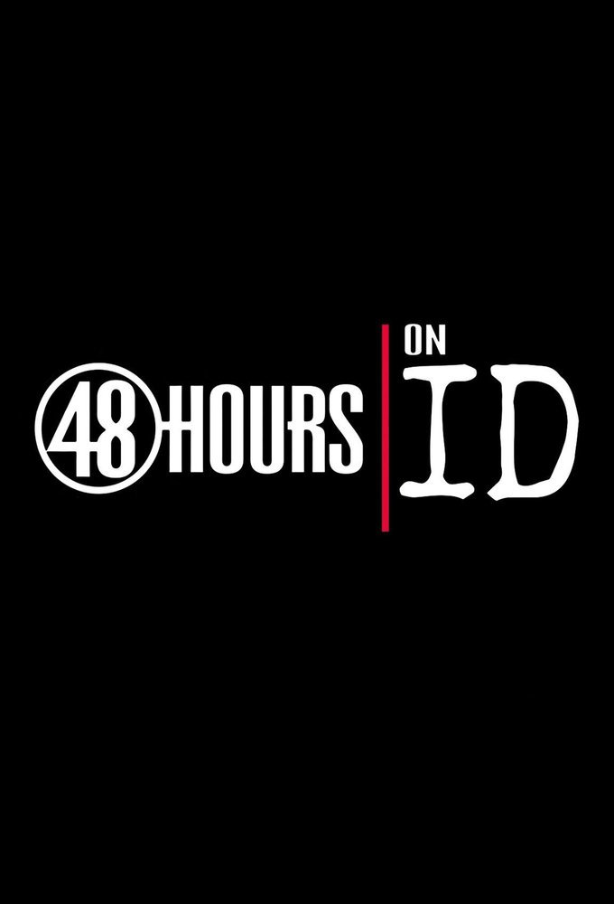 Сериал 48 Hours on ID
