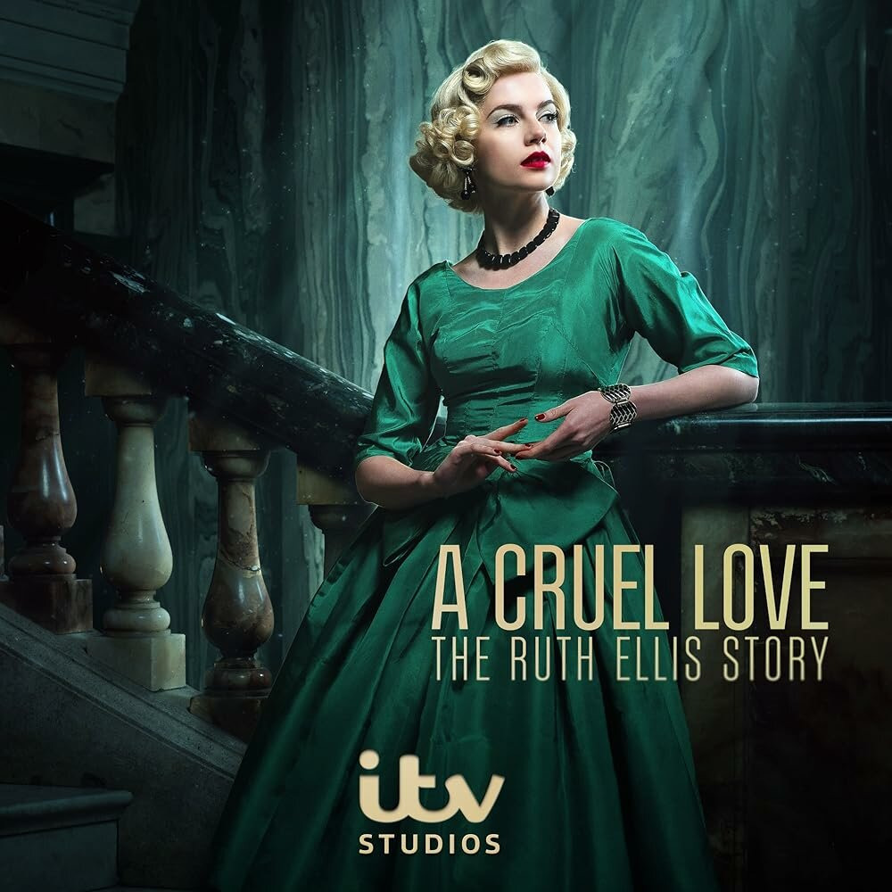 Show A Cruel Love: The Ruth Ellis Story