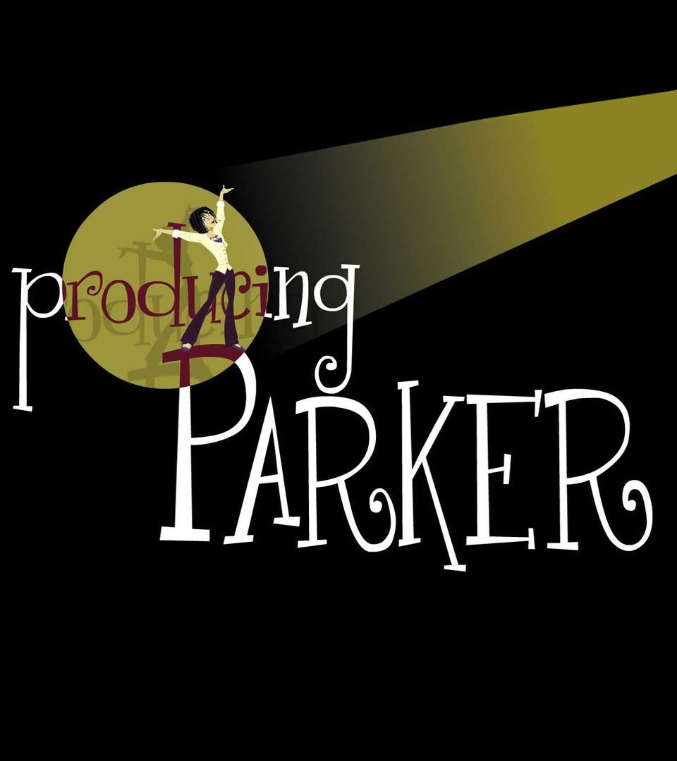 Сериал Producing Parker