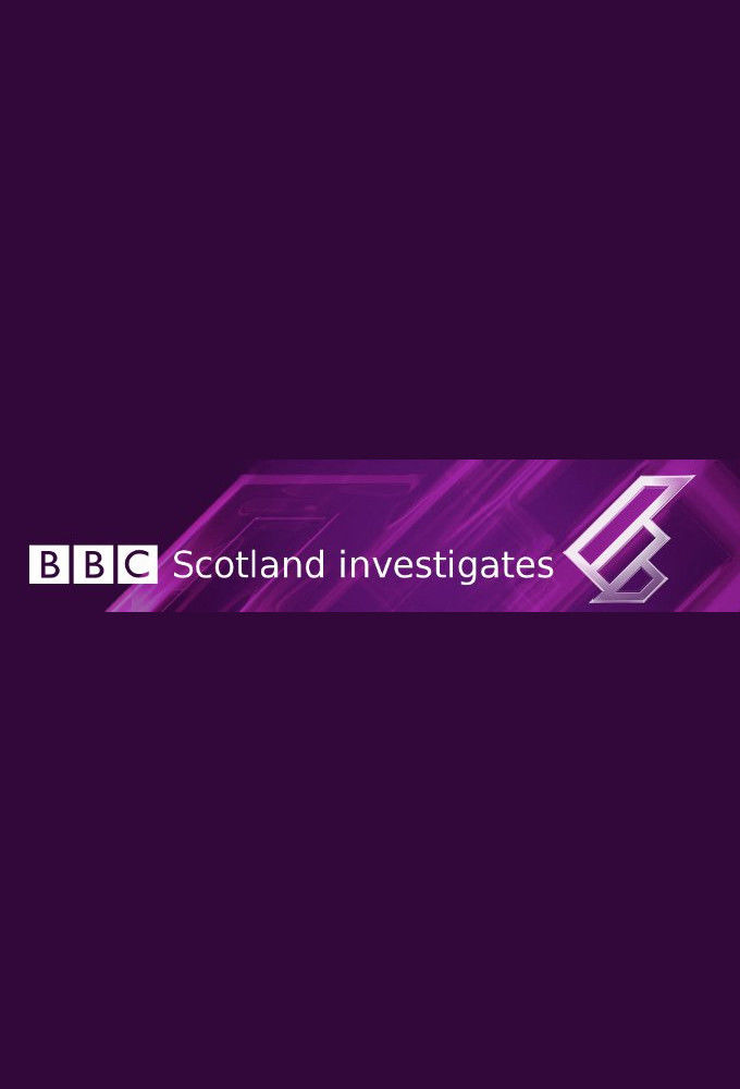 Сериал BBC Scotland Investigates