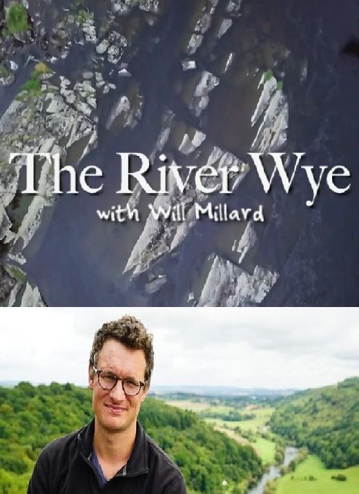 Сериал The River Wye with Will Millard
