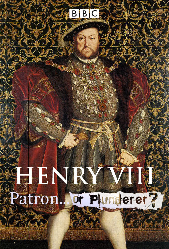 Show Henry VIII Patron or Plunderer
