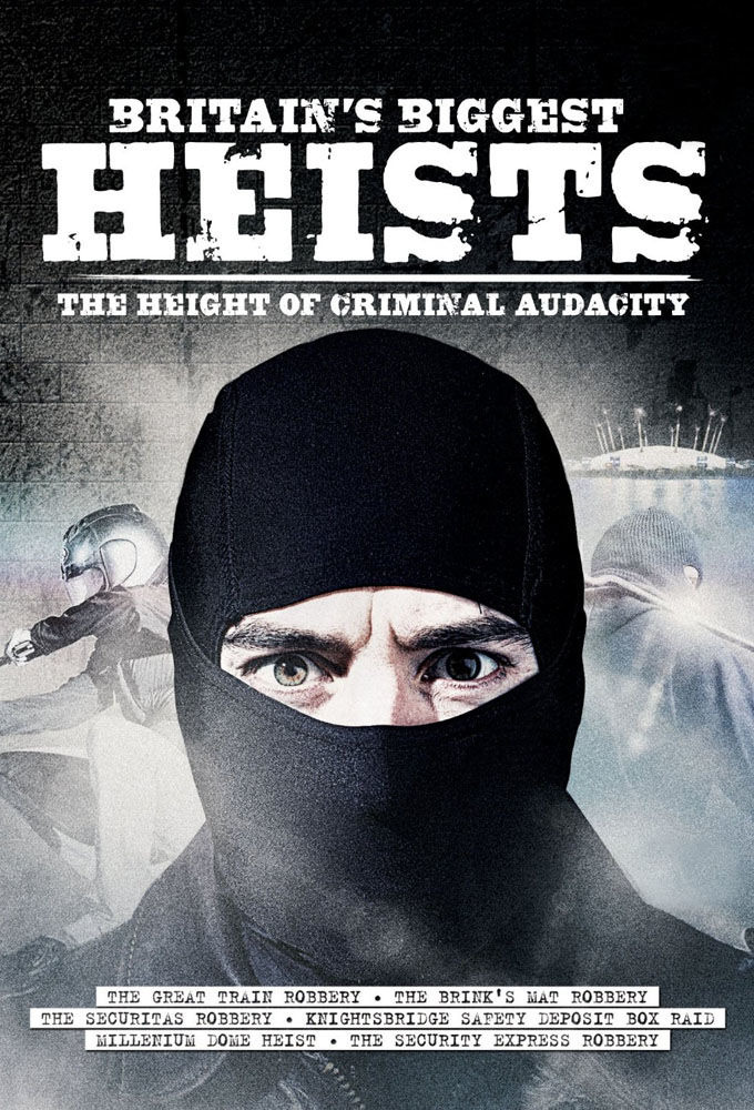 Show Britain's Biggest Heists