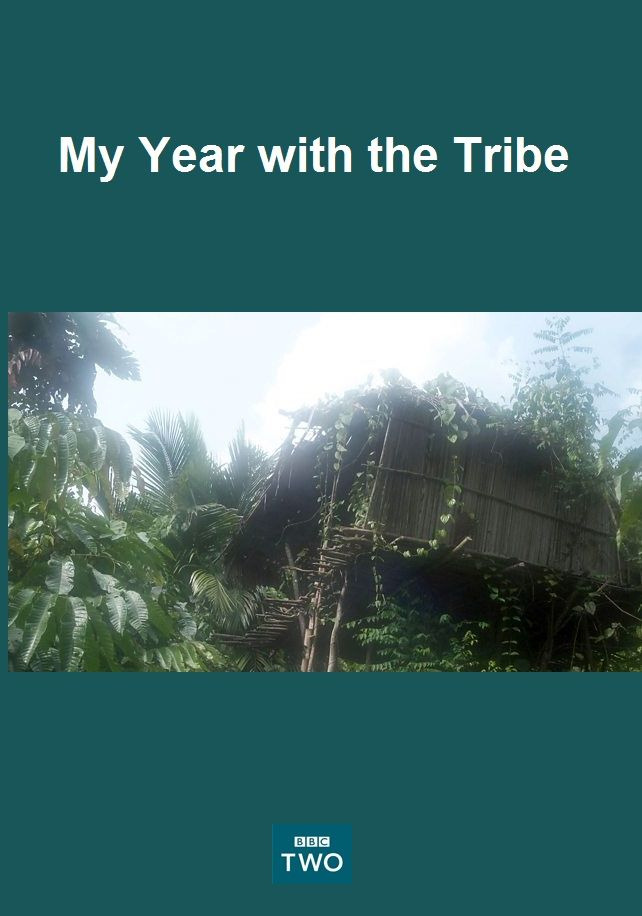 Сериал My Year with the Tribe