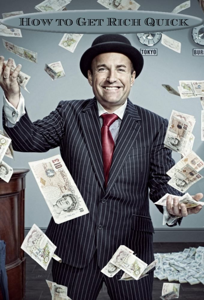 Сериал How to Get Rich Quick