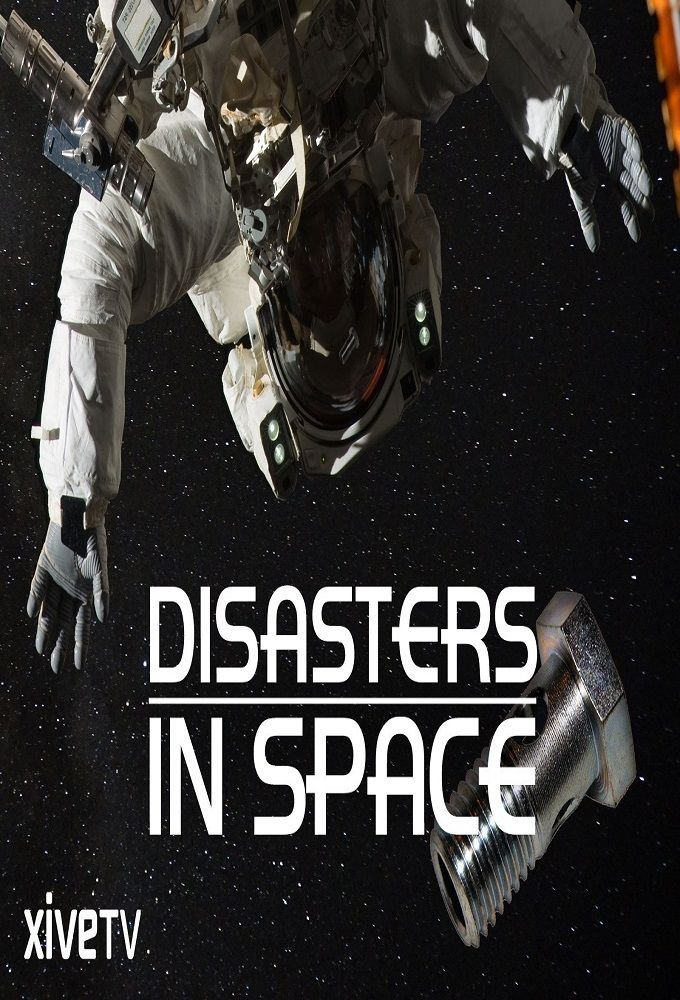 Сериал Disasters in Space
