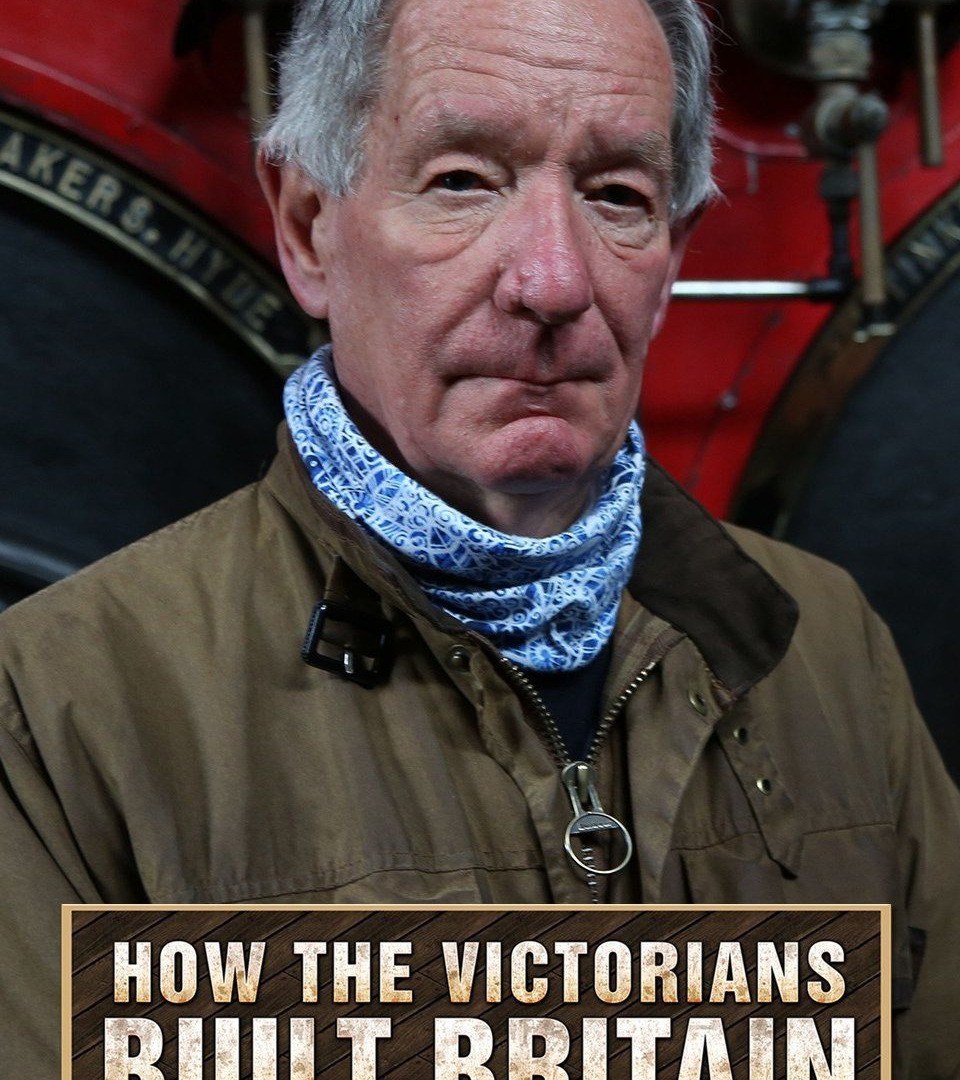 Сериал How the Victorians Built Britain
