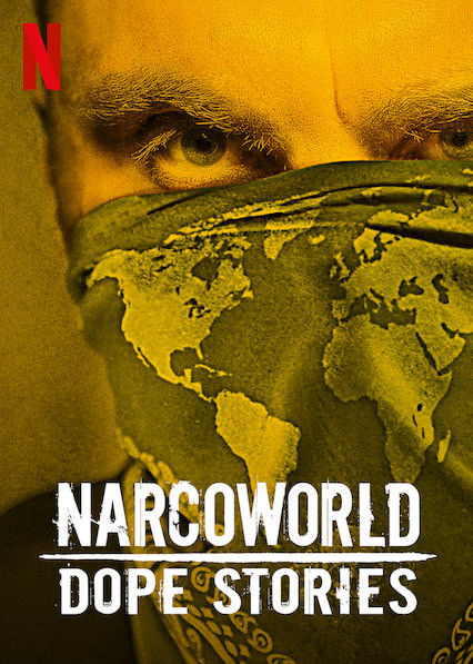Show Narcoworld: Dope Stories