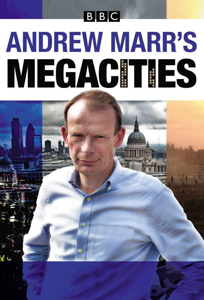 Сериал Andrew Marr's Megacities