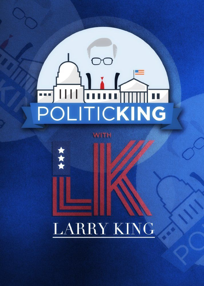 Сериал PoliticKING with Larry King