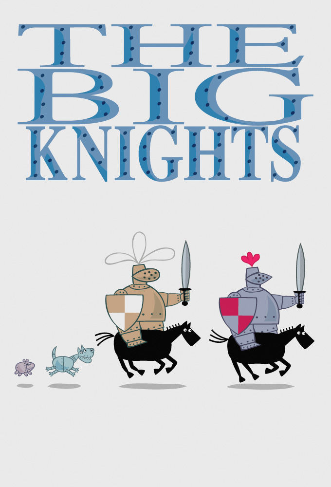 Сериал The Big Knights