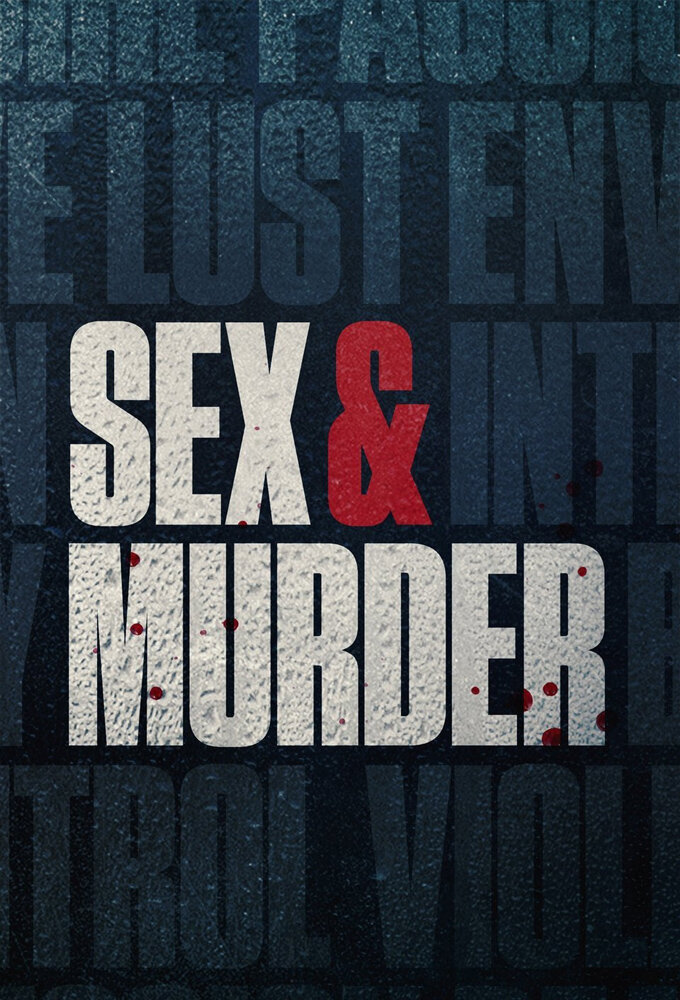 Сериал Sex & Murder