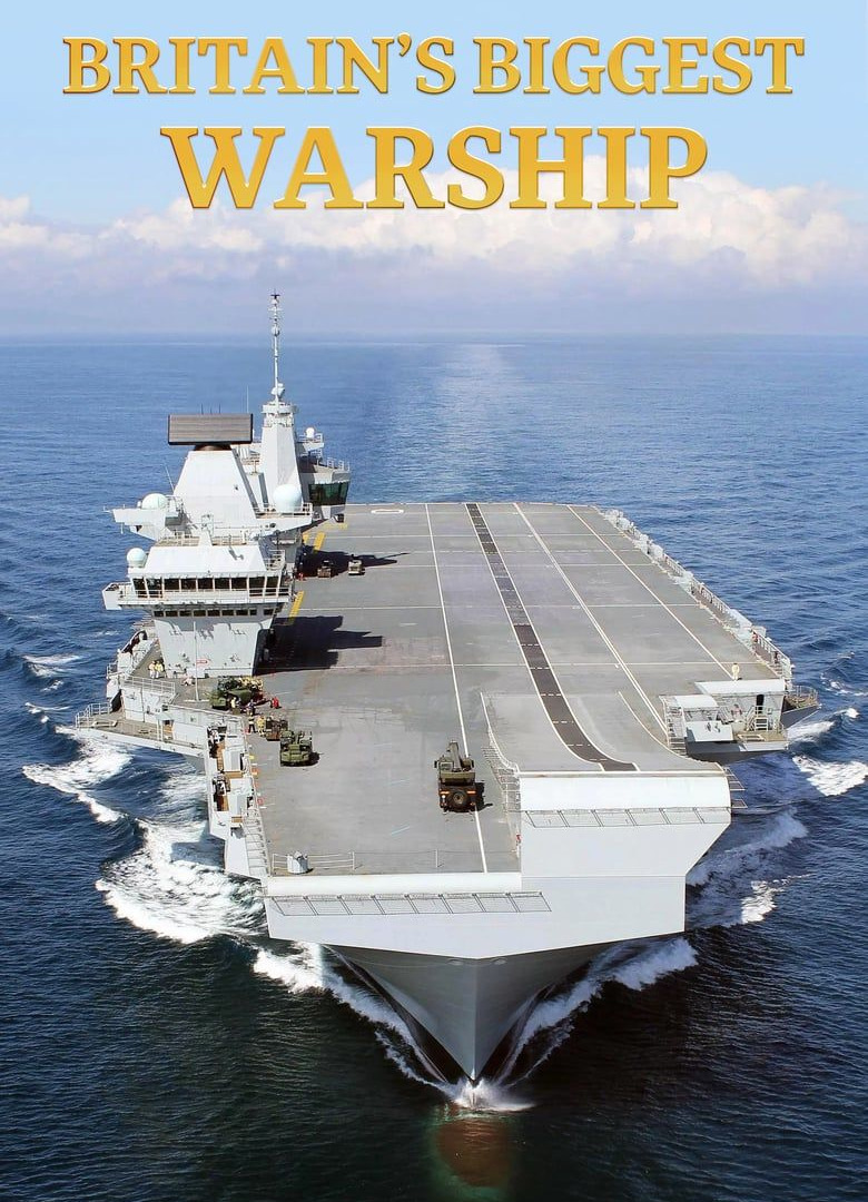 Сериал Britain's Biggest Warship