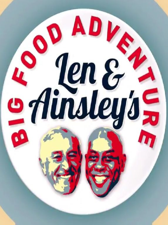 Сериал Len and Ainsley's Big Food Adventure