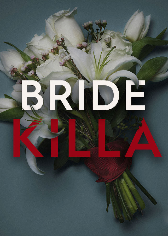 Сериал Bride Killa