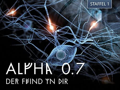 Show Alpha 0.7 - Der Feind in Dir