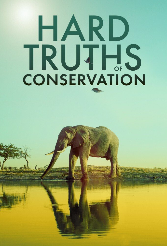 Show Hard Truths of Conservation
