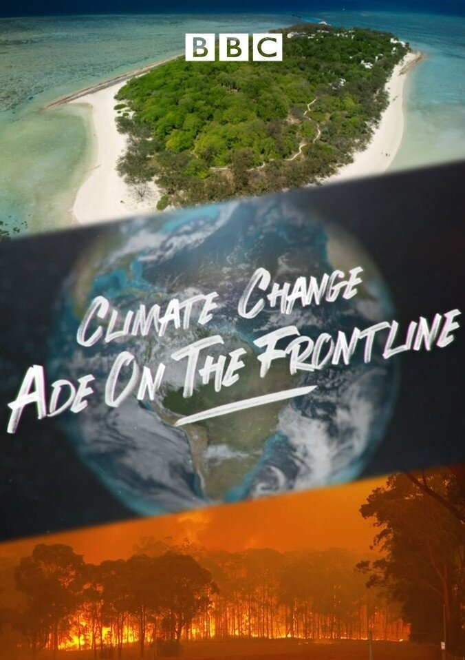 Show Climate Change: Ade on the Frontline