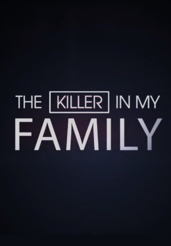 Show The Killer in My Family